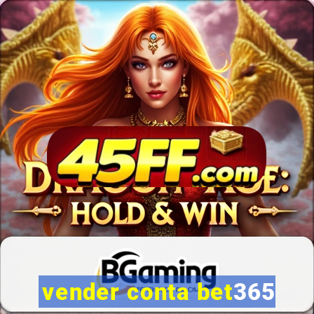 vender conta bet365